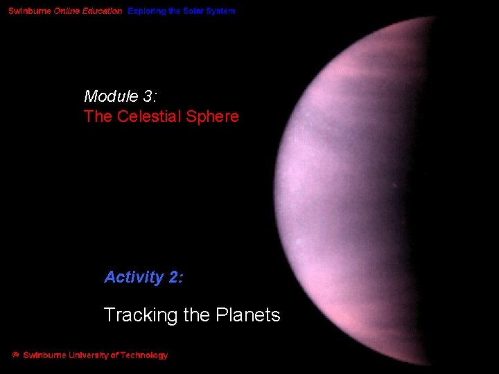 Module 3: The Celestial Sphere Activity 2: Tracking the Planets 