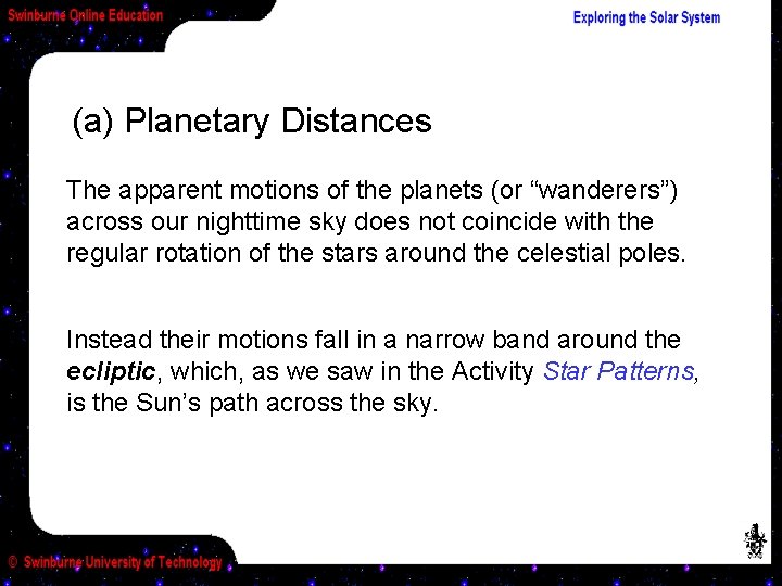 (a) Planetary Distances The apparent motions of the planets (or “wanderers”) across our nighttime