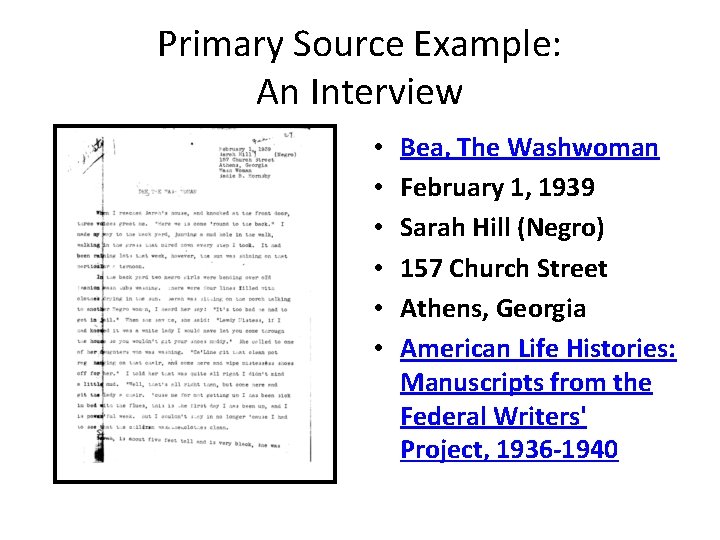 Primary Source Example: An Interview • • • Bea, The Washwoman February 1, 1939