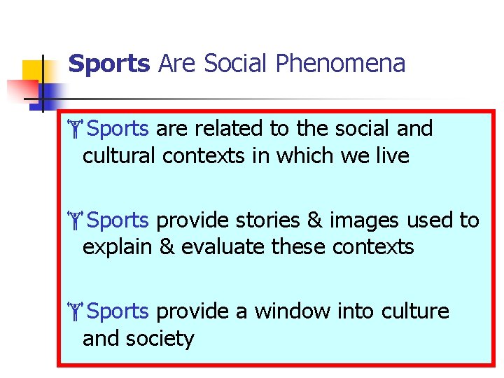 Sports Are Social Phenomena Sports are related to the social and cultural contexts in Sports Are Social Phenomena Sports are related to the social and cultural contexts in