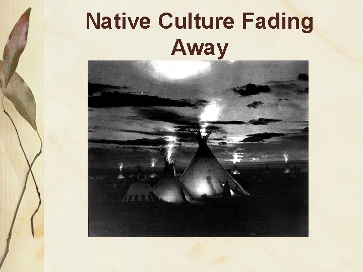 Native Culture Fading Away 