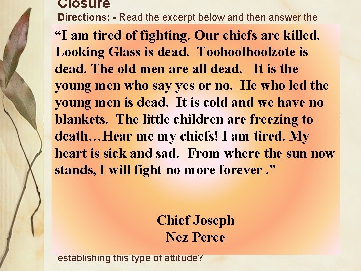 Closure Directions: - Read the excerpt below and then answer the following questions. “I Closure Directions: - Read the excerpt below and then answer the following questions. “I