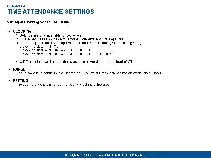 Chapter 04 TIME ATTENDANCE SETTINGS Setting of Clocking Schedules - Daily • CLOCKING 1.