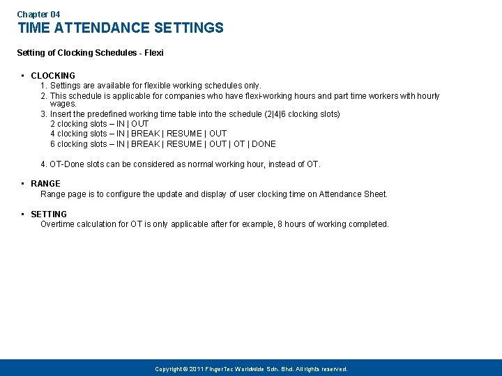 Chapter 04 TIME ATTENDANCE SETTINGS Setting of Clocking Schedules - Flexi • CLOCKING 1.