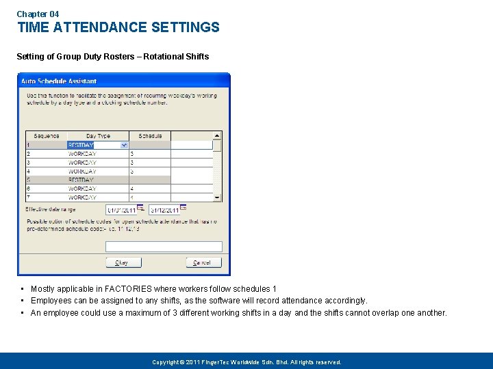 Chapter 04 TIME ATTENDANCE SETTINGS Setting of Group Duty Rosters – Rotational Shifts •