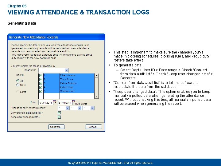 Chapter 05 VIEWING ATTENDANCE & TRANSACTION LOGS Generating Data • This step is important