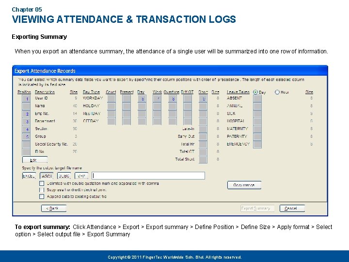 Chapter 05 VIEWING ATTENDANCE & TRANSACTION LOGS Exporting Summary When you export an attendance