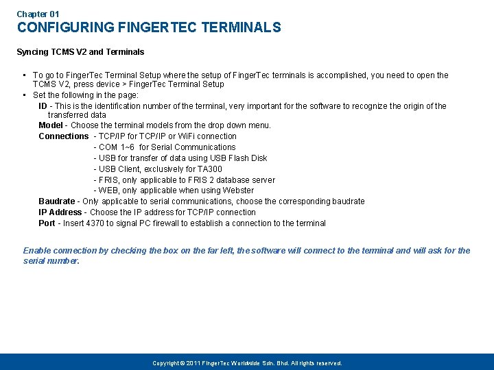 Chapter 01 CONFIGURING FINGERTEC TERMINALS Syncing TCMS V 2 and Terminals • To go