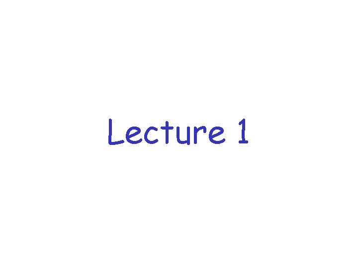 Lecture 1 