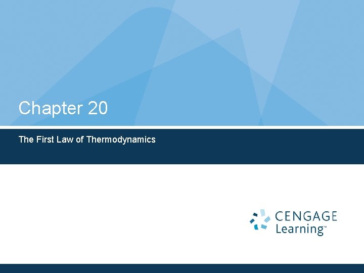 Chapter 20 The First Law of Thermodynamics 