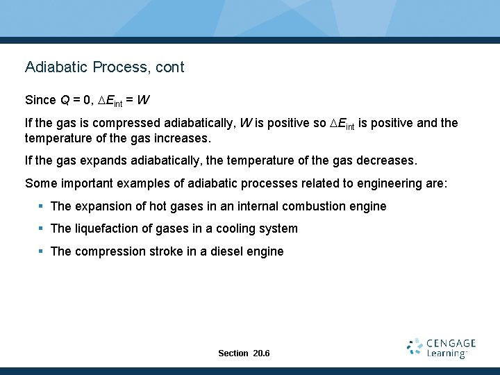 Adiabatic Process, cont Since Q = 0, DEint = W If the gas is