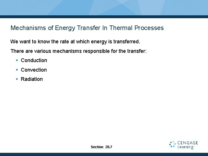 Mechanisms of Energy Transfer In Thermal Processes We want to know the rate at