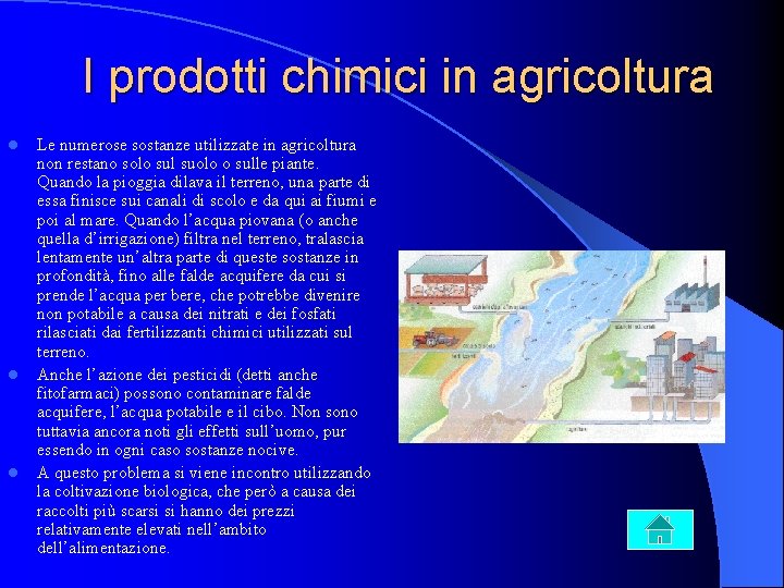 I prodotti chimici in agricoltura l l l Le numerose sostanze utilizzate in agricoltura