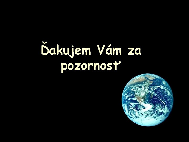 Ďakujem Vám za pozornosť 