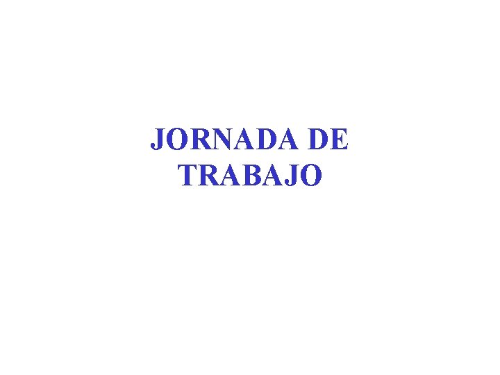 JORNADA DE TRABAJO 