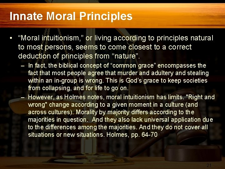 Innate Moral Principles • “Moral intuitionism, ” or living according to principles natural to