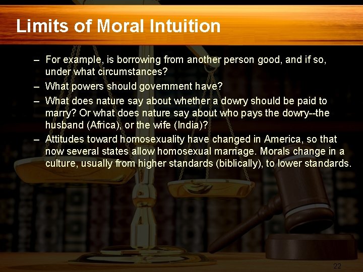 Limits of Moral Intuition – For example, is borrowing from another person good, and