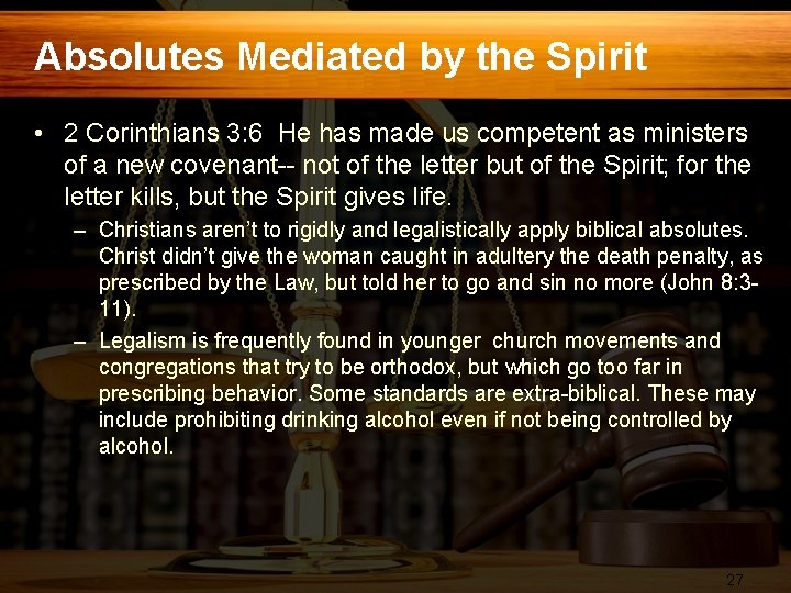 Absolutes Mediated by the Spirit • 2 Corinthians 3: 6 He has made us