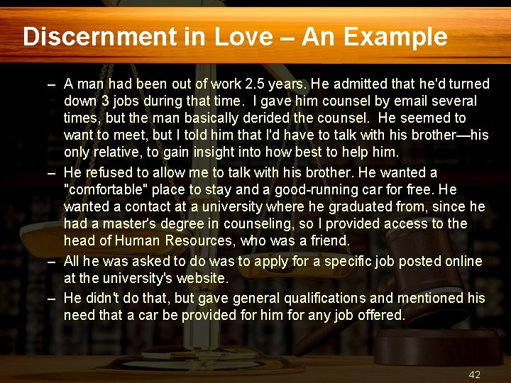 Discernment in Love – An Example – A man had been out of work