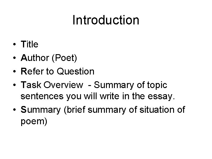 Introduction • • Title Author (Poet) Refer to Question Task Overview - Summary of