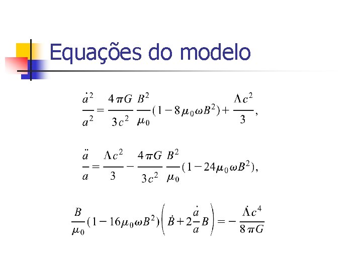 Equações do modelo Equações do modelo