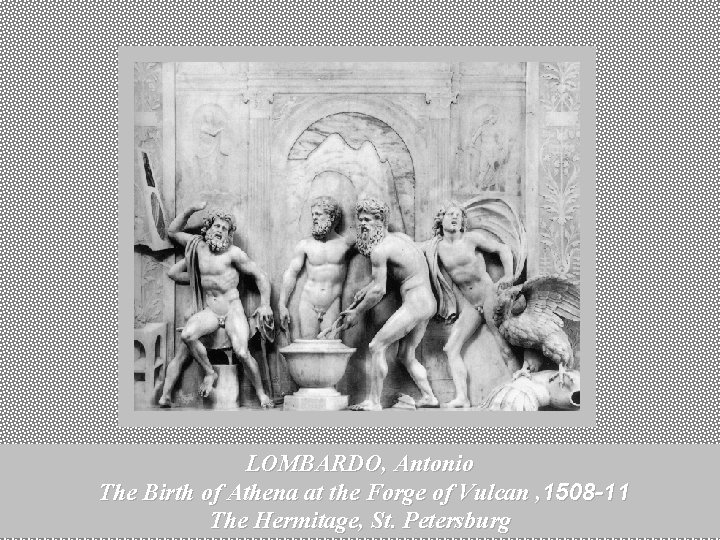 LOMBARDO, Antonio The Birth of Athena at the Forge of Vulcan , 1508 -11
