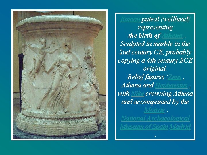 Roman puteal (wellhead) representing the birth of Athena. Sculpted in marble in the 2