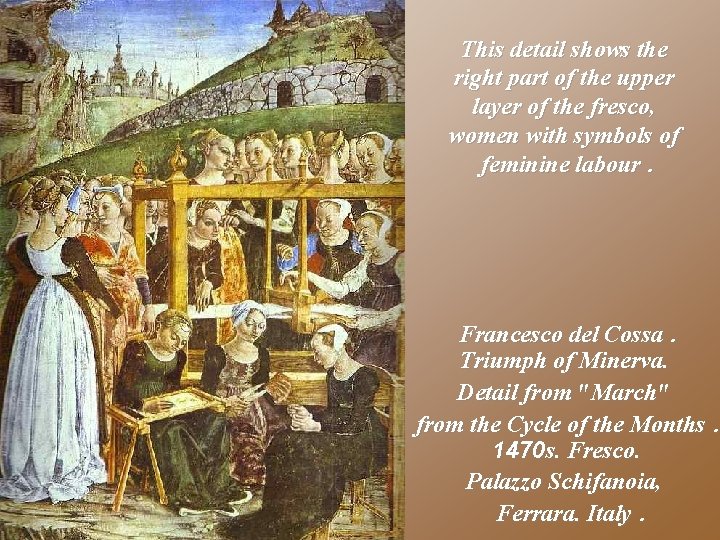 This detail shows the right part of the upper layer of the fresco, women