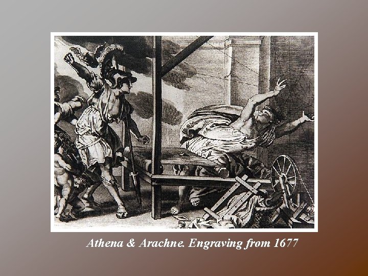  Athena & Arachne. Engraving from 1677 