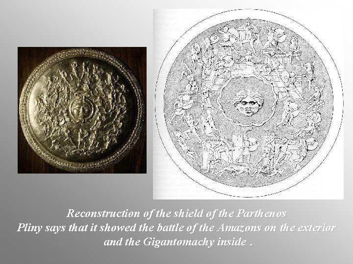 Reconstruction of the shield of the Parthenos Pliny says that it showed the battle