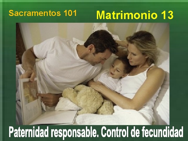 Sacramentos 101 Matrimonio 13 