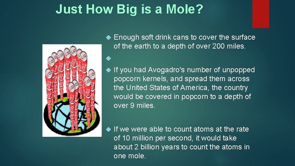 Just How Big is a Mole? Enough soft drink cans to cover the surface