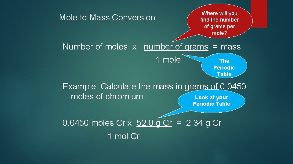 Mole to Mass Conversion Where will you find the number of grams per mole?