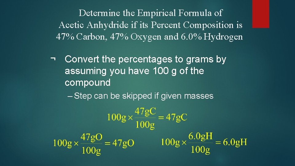 Determine the Empirical Formula of Acetic Anhydride if its Percent Composition is 47% Carbon,