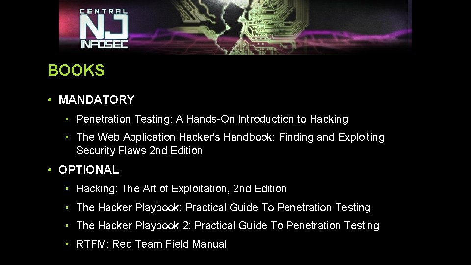 BOOKS • MANDATORY • Penetration Testing: A Hands-On Introduction to Hacking • The Web BOOKS • MANDATORY • Penetration Testing: A Hands-On Introduction to Hacking • The Web