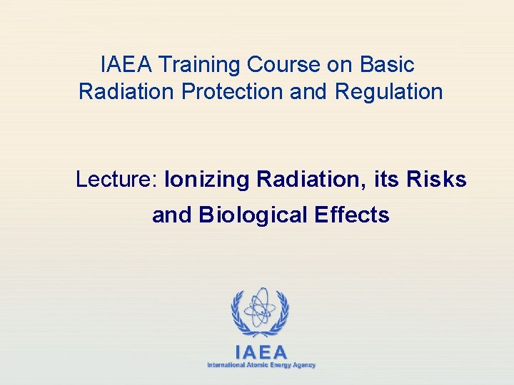 IAEA Training Course on Basic Radiation Protection and