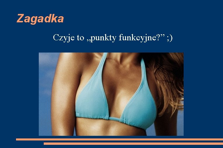 Zagadka Czyje to „punkty funkcyjne? ” ; ) 