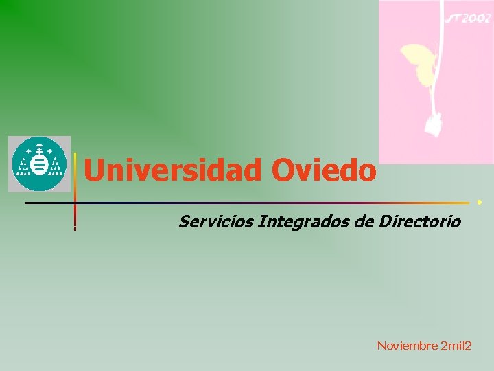 Universidad Oviedo Servicios Integrados de Directorio Noviembre 2 mil 2 