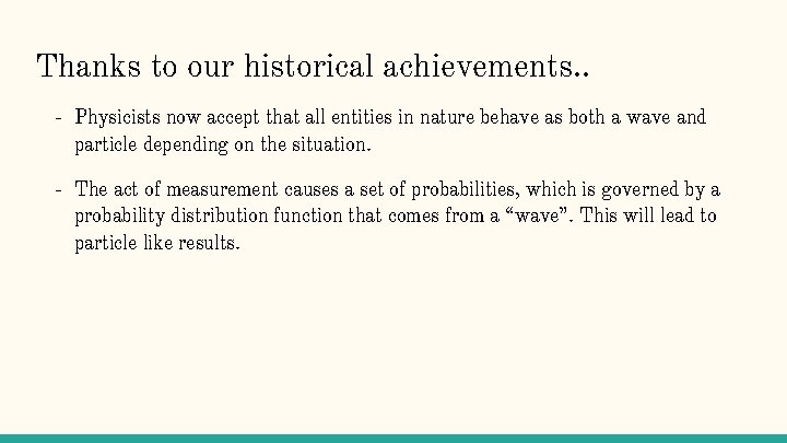 Thanks to our historical achievements. . - Physicists now accept that all entities in