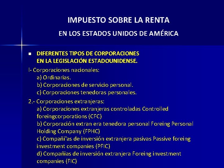 IMPUESTO SOBRE LA RENTA EN LOS ESTADOS UNIDOS DE AMÉRICA DIFERENTES TIPOS DE CORPORACIONES