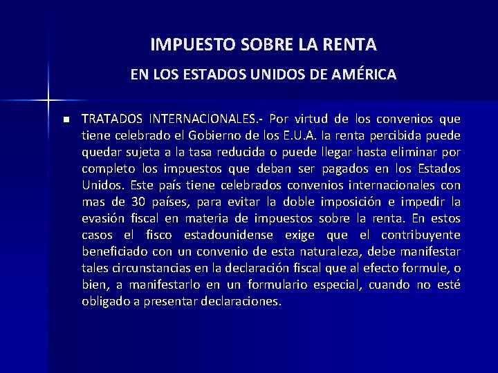 IMPUESTO SOBRE LA RENTA EN LOS ESTADOS UNIDOS DE AMÉRICA n TRATADOS INTERNACIONALES. -