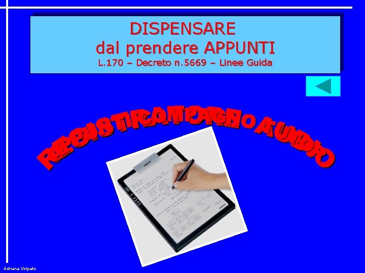 DISPENSARE dal prendere APPUNTI L. 170 – Decreto n. 5669 – Linee Guida Adriana