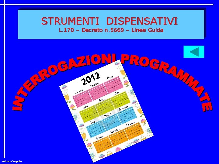 STRUMENTI DISPENSATIVI L. 170 – Decreto n. 5669 – Linee Guida 2 1 0