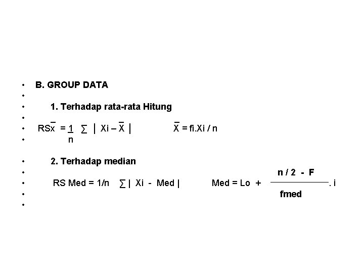  • • • B. GROUP DATA 1. Terhadap rata-rata Hitung _ RSx =