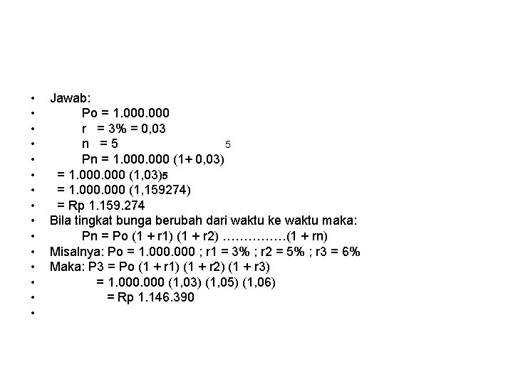  • • • • Jawab: Po = 1. 000 r = 3% =