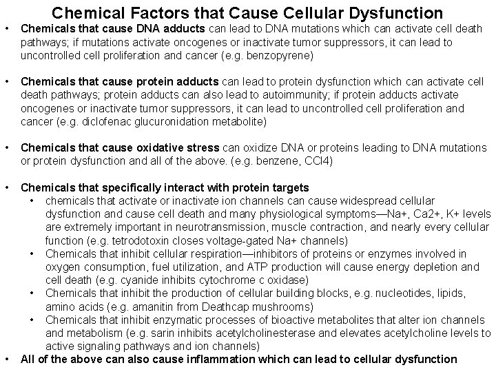 Chemical Factors that Cause Cellular Dysfunction • Chemicals that cause DNA adducts can lead