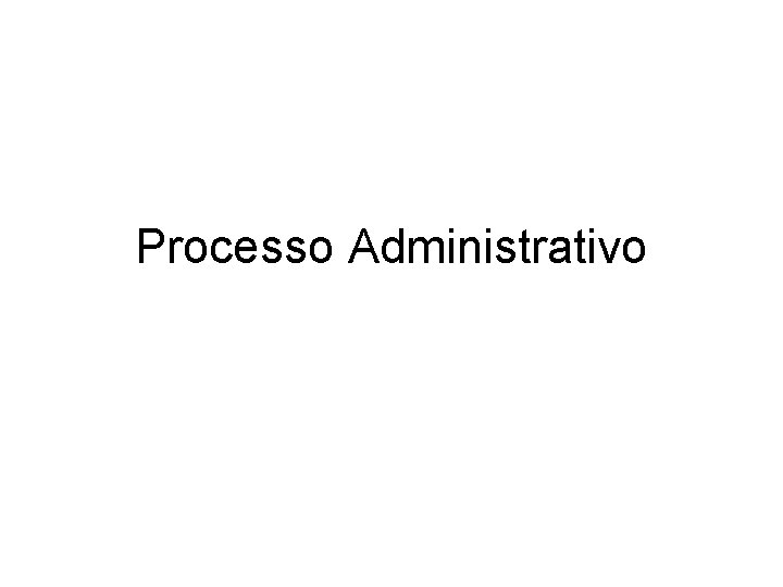 Processo Administrativo 