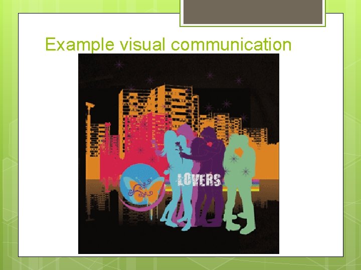 Example visual communication 