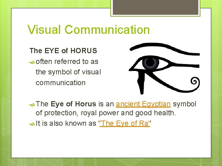 Visual Communication The EYE of HORUS often referred to as the symbol of visual