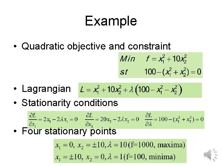 Example • Quadratic objective and constraint • Lagrangian • Stationarity conditions • Four stationary